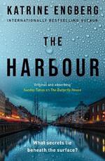 The Harbour: the gripping and twisty new crime thriller from the international bestseller for 2022