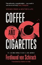 Coffee and Cigarettes: Scenes from a Writer's Life