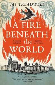 Libro in inglese A Fire Beneath the World James Treadwell