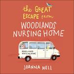 The Great Escape from Woodlands Nursing Home