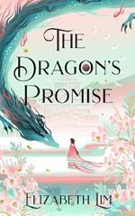 The Dragon's Promise: the Sunday Times bestselling magical sequel to Six Crimson Cranes