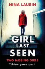 Girl Last Seen: The bestselling psychological thriller