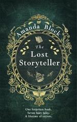 The Lost Storyteller: An enchanting debut novel about family secrets and the stories we tell - the perfect summer read