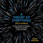 A Theory of Everything (That Matters)