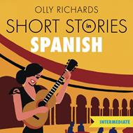 Short Stories in Spanish for Intermediate Learners