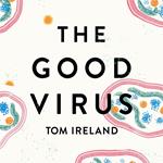 The Good Virus