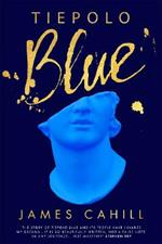 Tiepolo Blue: 'The best novel I have read for ages' Stephen Fry