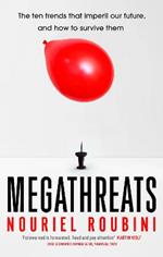 Megathreats: Our Ten Biggest Threats, and How to Survive Them