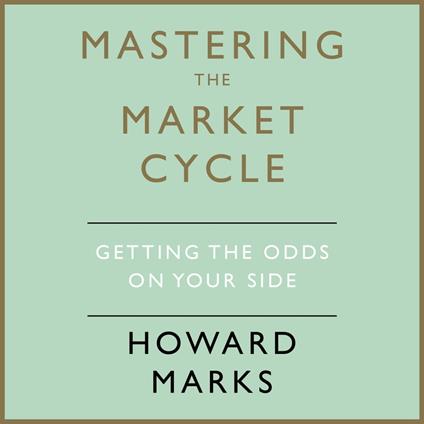 Mastering The Market Cycle