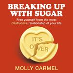 Breaking Up With Sugar