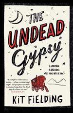 The Undead Gypsy: The darkly funny Own Voices novel