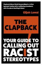 The Clapback: Your Guide to Calling out Racist Stereotypes