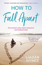 How to Fall Apart