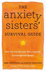 The Anxiety Sisters' Survival Guide