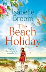 The Beach Holiday: Sunshine fills the pages! Escape to The Hamptons and fall in love