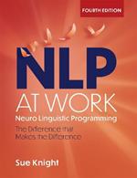 NLP at Work: The Difference that Makes the Difference