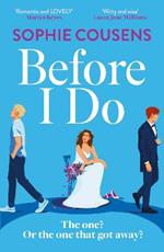 Before I Do: the new, funny and unexpected love story from the author of THIS TIME NEXT YEAR