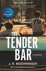 The Tender Bar: Now a Major Film Directed by George Clooney and Starring Ben Affleck