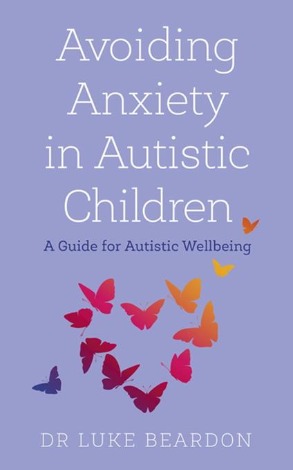 Avoiding Anxiety in Autistic Children