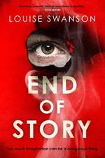 End of Story: The most original thriller you'll read this year with a twist you won't see coming