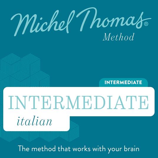 Intermediate Italian (Michel Thomas Method) audiobook - Full course -  Thomas, Michel - Audiolibro in inglese | Feltrinelli