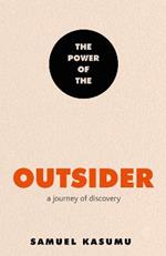 The Power of the Outsider: A Journey of Discovery