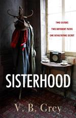 Sisterhood: A heartbreaking mystery of family secrets and lies