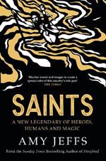 Saints: A new legendary of heroes, humans and magic