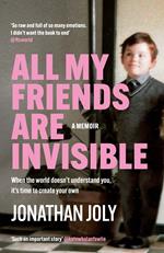 All My Friends Are Invisible