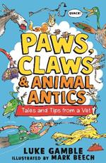 Paws, Claws and Animal Antics: Tales and Tips from a Vet