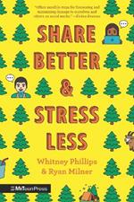 Share Better and Stress Less: A Guide to Thinking Ecologically about Social Media