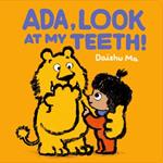 Ada, Look at My Teeth!