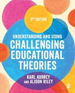 Understanding and Using Challenging  Educational Theories