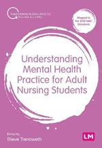 Understanding Mental Health Practice for Adult Nursing Students