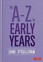 The A to Z of Early Years: Politics, Pedagogy and Plain Speaking