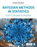 Bayesian Methods in Statistics: From Concepts to Practice