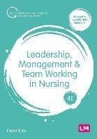 Leadership, Management and Team Working in Nursing