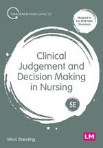 Clinical Judgement and Decision Making in Nursing