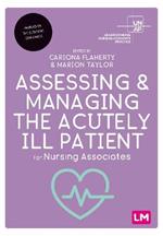 Assessing and Managing the Acutely Ill Patient for Nursing Associates