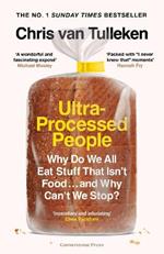 Ultra-Processed People: Why Do We All Eat Stuff That Isn't Food ... and Why Can't We Stop?