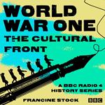 World War One: The Cultural Front