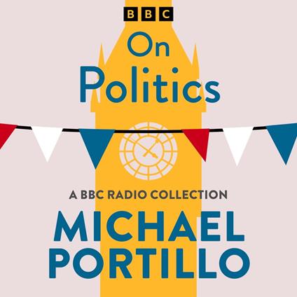 Michael Portillo: On Politics