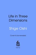 Life in Three Dimensions