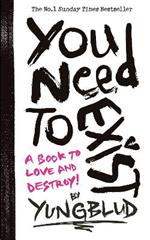 You Need To Exist: a book to love and destroy!