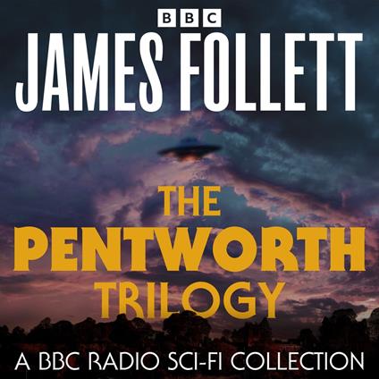 The Pentworth Trilogy: A BBC Radio Sci-Fi Collection