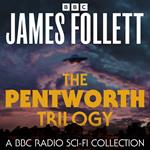 The Pentworth Trilogy: A BBC Radio Sci-Fi Collection