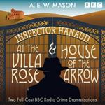 Inspector Hanaud: At the Villa Rose & House of the Arrow