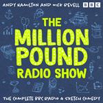 The Million Pound Radio Show: The Complete Series 1-5