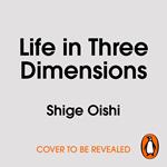 Life in Three Dimensions