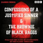 Confessions of a Justified Sinner & The Brownie of Black Haggs